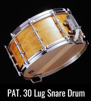 PAT. 30 Lug Snare Drum